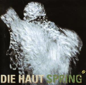 Die Haut Spring
